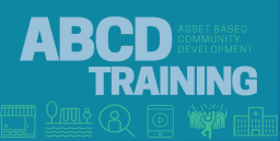 2 day Introduction to Asset Based Community Development (ABCD)