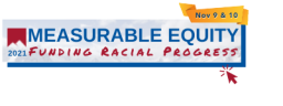 2021 Clear Impact's Measurable Equity: Funding Racial Progress Virtual Conference