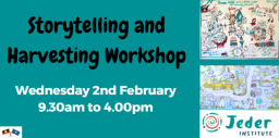 Storytelling and Harvesting Workshop - February 2022