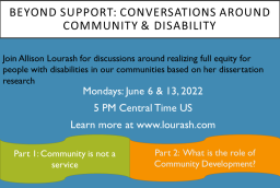 Beyond Support: Conversations around Community and Disability