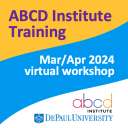 March/April 2024 - ABCD Institute Online Training Workshop